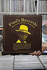 Pauls Records: How a Refugee from the Vietnam War Found Success Selling Vinyl on the Streets of Hong Kong (Paperback)