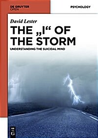 The I of the Storm: Understanding the Suicidal Mind (Hardcover)