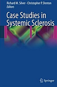 Case Studies in Systemic Sclerosis (Paperback)