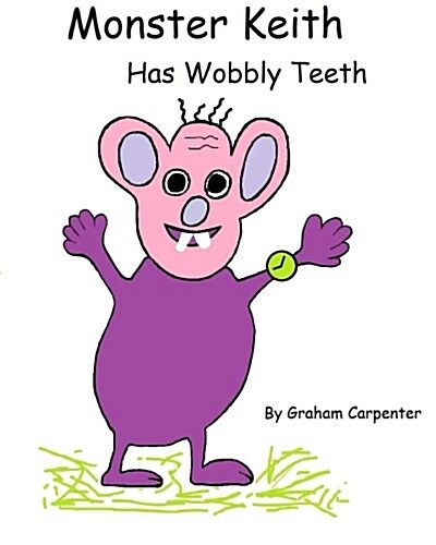 Monster Keith Has Wobbly Teeth (Paperback, Large Print)