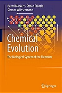 Chemical Evolution: The Biological System of the Elements (Hardcover, 2015)