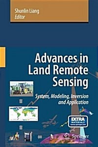 Advances in Land Remote Sensing: System, Modeling, Inversion and Application (Paperback, 2008)