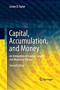 Capital, Accumulation, and Money: An Integration of Capital, Growth, and Monetary Theory (Paperback, 2, 2010)