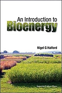 Introduction To Bioenergy, An (Paperback)