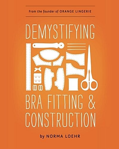 Demystifying Bra Fitting and Construction (Paperback)