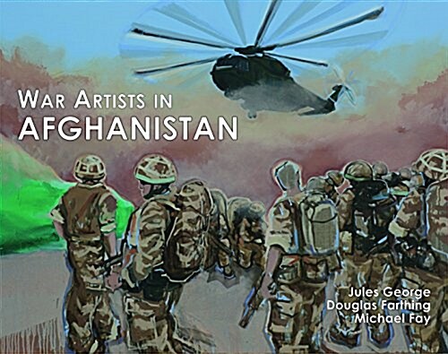 War Artists in Afghanistan : Beyond the Wire (Hardcover)