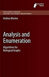 Analysis and Enumeration: Algorithms for Biological Graphs (Hardcover, 2015)