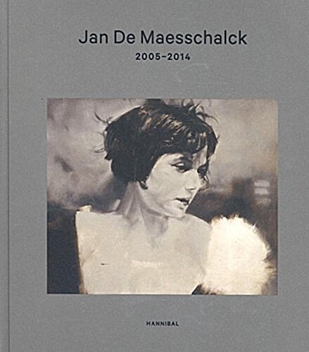 Jan de Maesschalck: 2005-2014 (Hardcover)