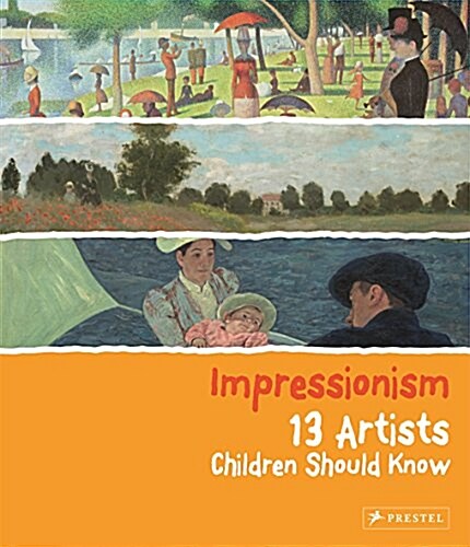 [중고] Impressionism: 13 Artists Children Should Know (Hardcover)