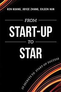 From Start-Up to Star: 20 Secrets to Start-Up Success (Paperback)