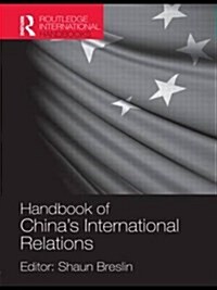 A Handbook of Chinas International Relations (Paperback)
