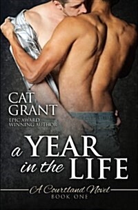 A Year in the Life: A Courtland Novel: Book One (Paperback)