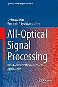 All-Optical Signal Processing: Data Communication and Storage Applications (Hardcover, 2015)