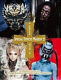 Complete Guide to Special Effects Makeup  2 (Paperback)