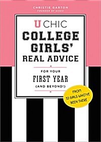 U Chic: College Girls Real Advice for Your First Year (and Beyond!) (Paperback, 4)