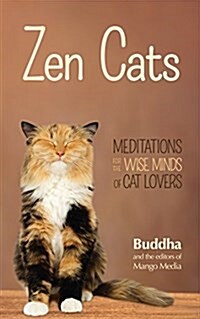 Zen Cats: Meditations for the Wise Minds of Cat Lovers (Cat Gift for Cat Lovers) (Paperback)