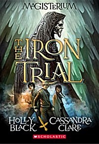 The Iron Trial (Magisterium #1): Volume 1 (Paperback)