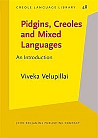 Pidgins, Creoles and Mixed Languages (Hardcover)