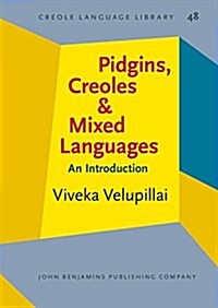 Pidgins, Creoles and Mixed Languages (Paperback)