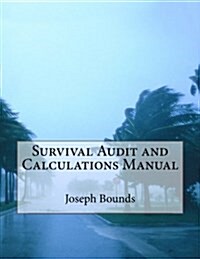 Survival Audit and Calculations Manual (Paperback)