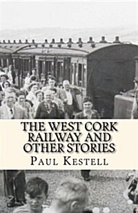The West Cork Railway and Other Stories (Paperback)