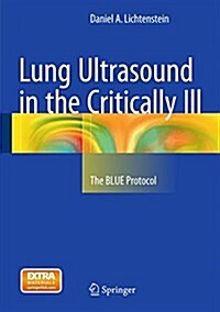 Lung Ultrasound in the Critically Ill: The Blue Protocol (Hardcover, 2016)
