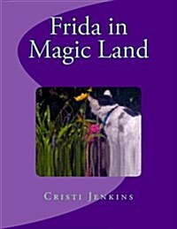 Frida in Magic Land (Paperback)