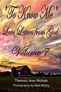 To Know Me Volume 7: Love Letters from God (Paperback)