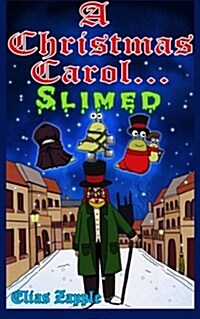 A Christmas Carol... Slimed (Paperback)