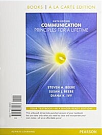 Communication: Principles for a Lifetime, Books a la Carte Edition Plus New Mylab Communication for Communication -- Access Card Pack (Paperback, 6)