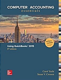 Computer Accounting Essentials Using Quickbooks 2015 (Paperback, 8th, Spiral)
