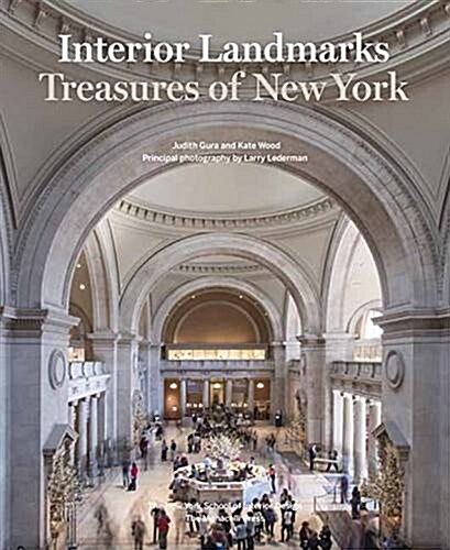 Interior Landmarks: Treasures of New York (Hardcover)