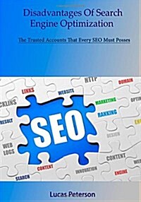 Disadvantages of Search Engine Optimization (Paperback)