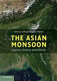 The Asian Monsoon : Causes, History and Effects (Paperback)