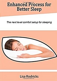 Enhanced Process for Better Sleep (Paperback)