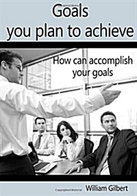 Goals You Plan to Achieve (Paperback)