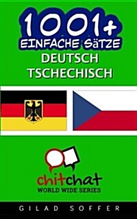 1001+ Einfache Satze Deutsch - Tschechisch (Paperback)