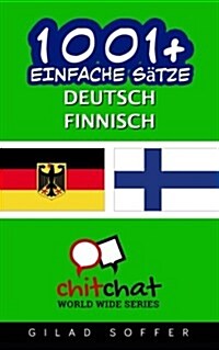 1001+ Einfache Satze Deutsch - Finnisch (Paperback)