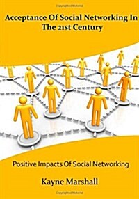 Acceptance of Social Networking in the 21st Century (Paperback)