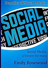 Benefits of Social Media (Paperback)