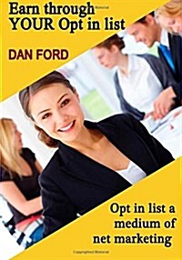 Earn Through Your Opt-in List (Paperback)