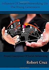 Influence of Social Networking on the Young Generation (Paperback)