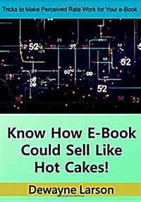 Know How E-book Could Sell Like Hot Cakes! (Paperback)