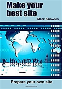 Make Your Best Site (Paperback)