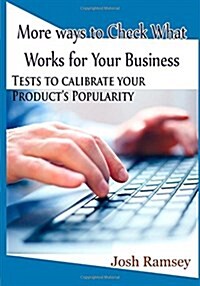 More Ways to Check What Works for Your Business (Paperback)