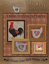 Country Chickens and Roosters Cross Stitch Patterns (Paperback)