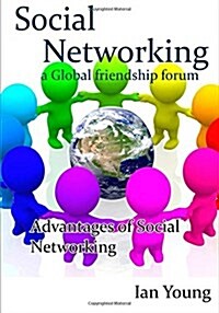 Social Networking a Global Friendship Forum (Paperback)