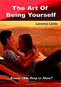 The Art of Being Yourself (Paperback)