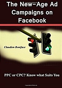 The New-age Ad Campaigns on Facebook (Paperback)