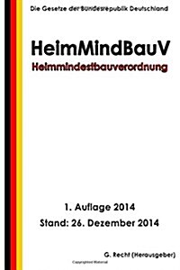 Heimmindestbauverordnung - Heimmindbauv (Paperback)